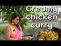 Creamy chicken curry | kitchen tales by Neethu ￼