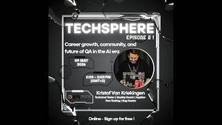 [TechSphere-Ep 02] Career growth, community and future of QA in the AI era by Kristof Van Kriekingen
