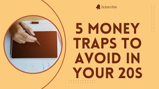 5 Money Traps To Avoid In Your 20s