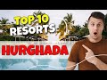 TOP 10 Resorts In Hurghada - Egypt 2023!