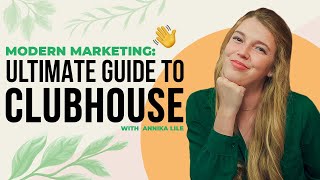 Ultimate Guide to Clubhouse