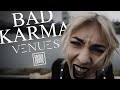 VENUES - Bad Karma (OFFICIAL VIDEO)