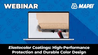 MAPEI Webinar – Elastocolor Coatings: High-Performance Protection and Durable Color Design