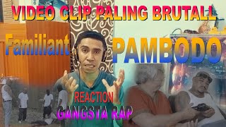 Familiant - PAMBODO || Gangsta Rap Indo Timur Paling Brutall #reactionvideo