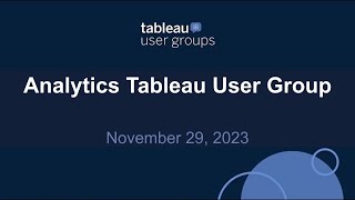 Analytics Tableau User Group 29 Nov 2023