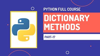 Dictionary Methods in Python | Python Full Course | Part-17 | Hindi