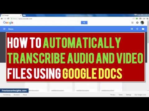 How to Automatically Transcribe Audio and Video files Using Google Docs