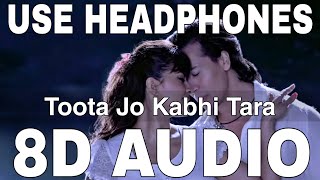 Toota Jo Kabhi Tara (8D Audio) || A Flying Jatt || Atif Aslam, Sumedha K || Tiger Shroff, Jacqueline
