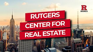 Learn how to impact the future of real estate at Rutgers Business School