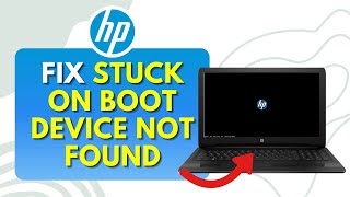 How to Fix HP Laptop Stuck on Boot Device Not Found | Easy Steps Guide