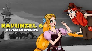 Rapunzel - Bölüm 6