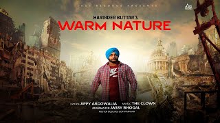 Warm Nature  | Official Audio | Harinder Buttar  | Songs 2018 | Jass Records