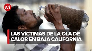 En Baja California, 14 personas han muerto por ola de calor en un mes