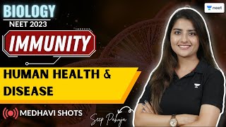 Immunity | Human Health & Disease | Medhavi Shots | NEET 2023 | Seep Pahuja