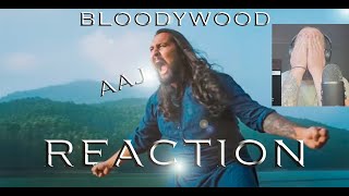 BLOODYWOOD - AAJ - REACTION