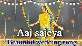|| Aaj sajeya || wedding choreography || aaj sajeya hai ve sara sahar ||