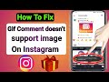 How To Fix Gif Comment doesn’t support image on Instagram | Fix 