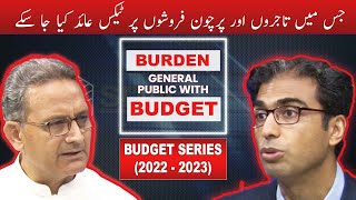 Burden Pakistan Public with Budget (2022-2023)