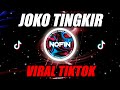 DJ JOKO TINGKIR NGOMBE DAWET (NOFINATION REMIX)