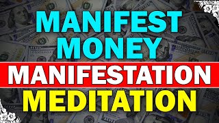 15 Minute Manifest Money Manifestation Meditation - Attract Money Instantly