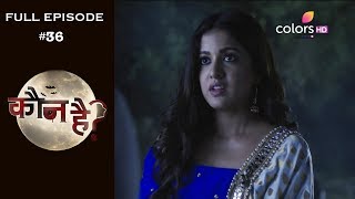 Kaun Hai ? - 29th September 2018 - कौन है ? - Full Episode