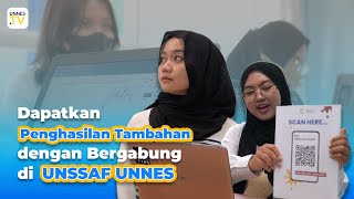 UNNES TV - Dapatkan Penghasilan Tambahan dengan Bergabung di UNSSAF UNNES