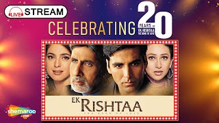 Celebrating 20 Years Of Ek Rishtaa - The Bond Of Love | Akshay K | Karisma K | Amitabh B | Hit Songs