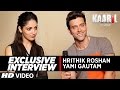 Exclusive Interview Hrithik Roshan & Yami Gautam | Kaabil