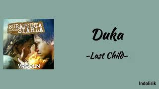 Last Child - Duka | Lirik Lagu