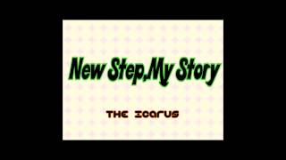 New Step,My Story / The Icarus