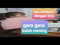 Tiba2 macak cerdas,rara cemburu dengan bila,gara2 kalah mening