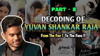 Decoding Of Yuvan Shankar Raja -2 | Part 2 | Coffee Cup | Yuvan | Birthday Mashup | Tribute Video|