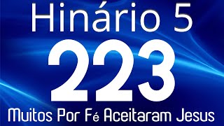 HINO 223 CCB - Muitos Por Fé Aceitaram Jesus - HINÁRIO 5 COM LETRAS