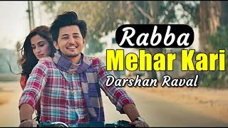 Rabba Mehar Kari (LYRICS) - Darshan Raval | Youngveer | Aditya D | Tru Makers | New Songs 2021