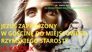 JEZUS ZAPROSZONY W GOŚCINĘ DO MIEJSCOWEGO RZYMSKIEGO STAROSTY