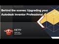 Upgrading Autodesk Inventor Professional | KETIV Virtual Academy