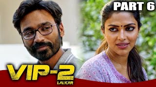 VIP 2 Lalkar - Part 6 l Superhit Comedy Hindi Dubbed Movie | Dhanush, Kajol, Amala Paul