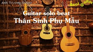 Karaoke Thân Sinh Phụ Mẫu - Bìn x Jin Tuấn Nam Guitar Solo Beat Acoustic | Anh Trường Guitar