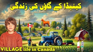 Canada 🇨🇦 village life documentary in Urdu Hindi | کینیڈا کے گاؤں کی زندگی