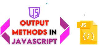 Output Methods in JavaScript | Techshub Tutorials