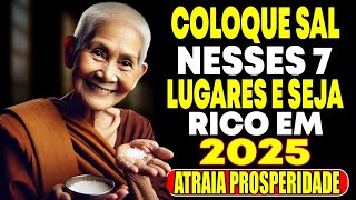 COLOQUE SAL em 7 LUGARES da SUA CASA e VEJA o que ACONTECE!  ENSINAMENTOS BUDISTAS