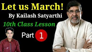 Let Us March 10th Class Lesson By Kailash Satyarthi | Let Us March Lesson Explanation | Let Us March