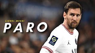 Leo Messi ❯ NEJ' - Paro | Skills & Goals 2022 | HD