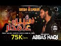 Sher O Alamdar | Syed Abbas Naqi | 2020 | 1442 | Noha 2020 | Muharram