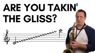 Use GLISSANDOS To Make Your Sax Sing!