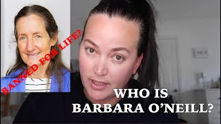 WHO IS BARBARA O'NEILL? WHY IS SHE BANNED FOR LIFE?