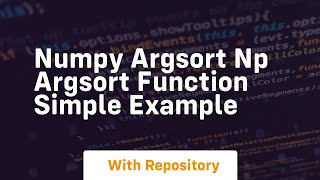 numpy argsort np argsort function simple example