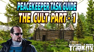 The Cult Part 1 - Peacekeeper Task Guide - Escape From Tarkov