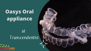 Oasys Oral Appliance at Transcendentist