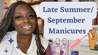 Monthly Manicures || July, August \u0026 September 2022